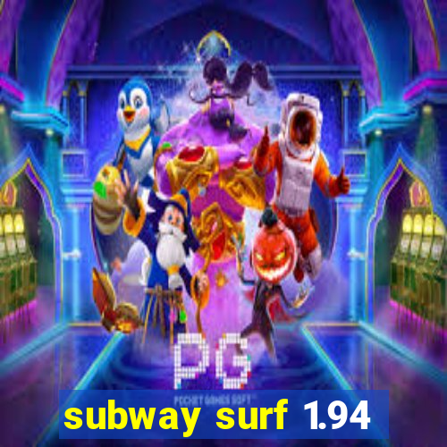 subway surf 1.94